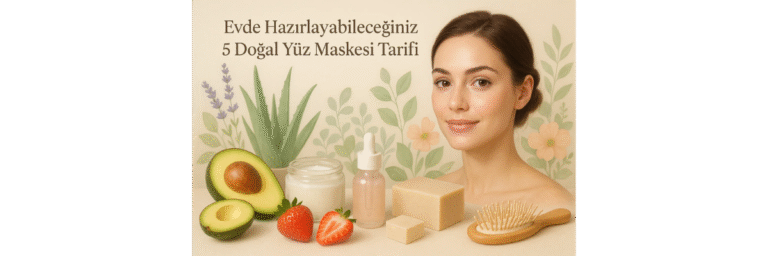 5 Doğal Yüz Maskesi Tarifi