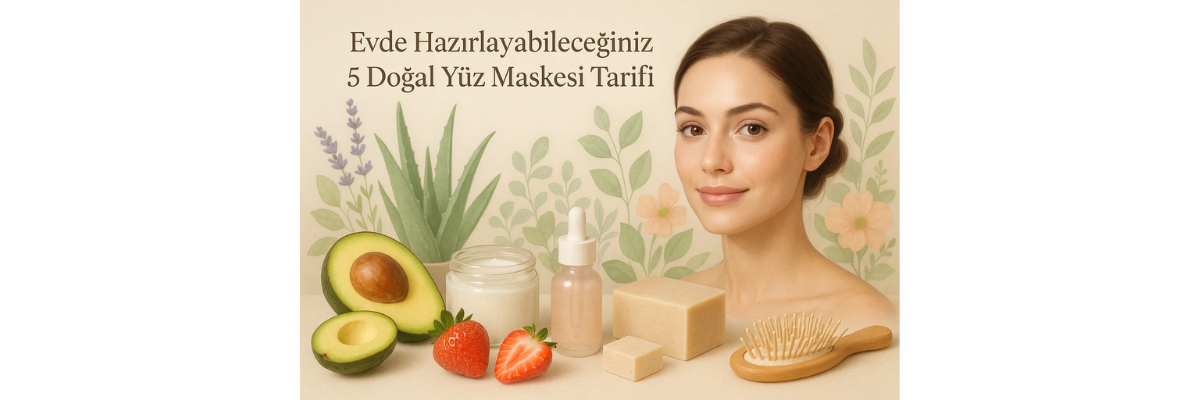 5 Doğal Yüz Maskesi Tarifi