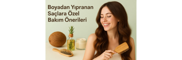 Boyalı Saçlar İçin Bakım Önerileri