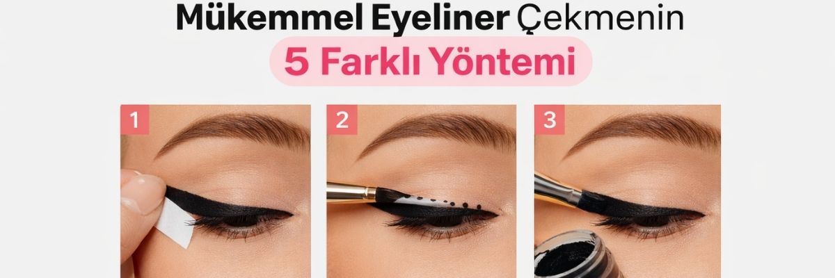 Mükemmel Eyeliner Çekmenin 5 Farklı Yöntemi